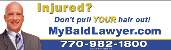 A horizontal billboard ad features a smiling bald man (Chandler Mason) and the text: "Injured? Don't pull YOUR hair out! MyBaldLawyer.com"